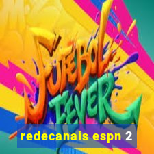 redecanais espn 2