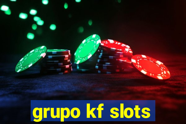 grupo kf slots