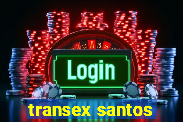 transex santos