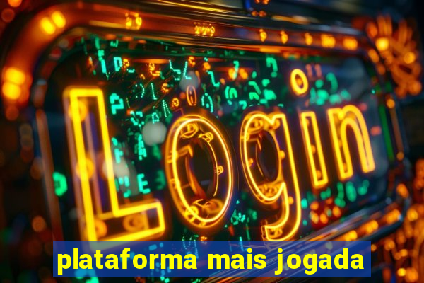 plataforma mais jogada