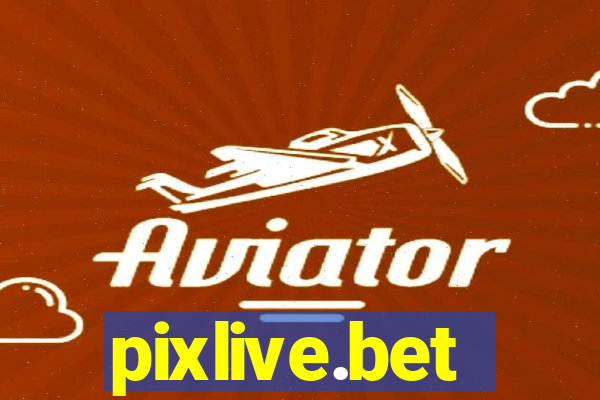 pixlive.bet