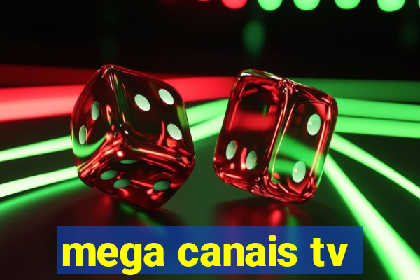 mega canais tv