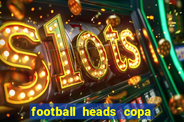 football heads copa libertadores 2015