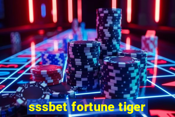 sssbet fortune tiger