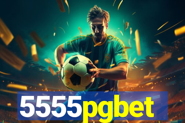 5555pgbet