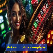 dakaichi filme completo