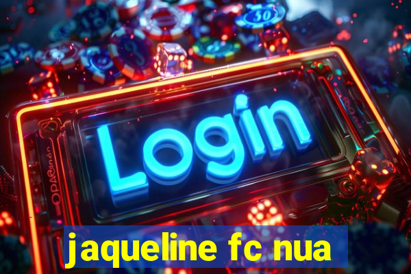 jaqueline fc nua