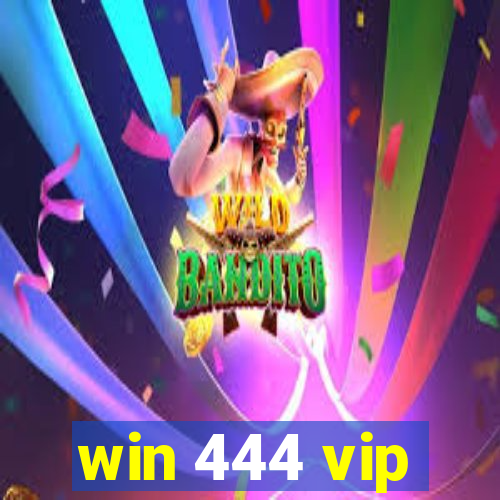 win 444 vip