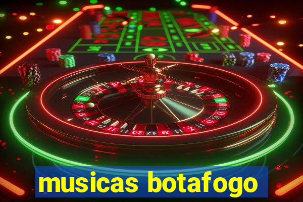 musicas botafogo