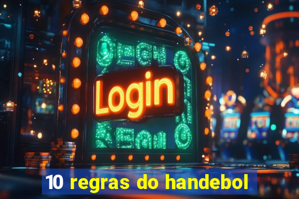 10 regras do handebol