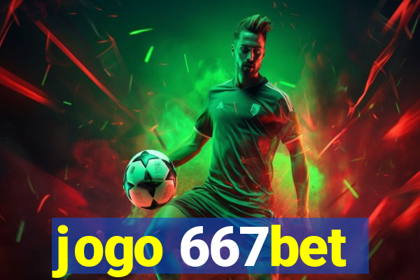 jogo 667bet