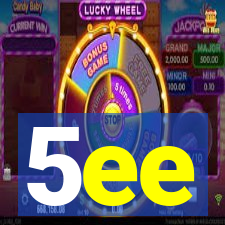 5ee