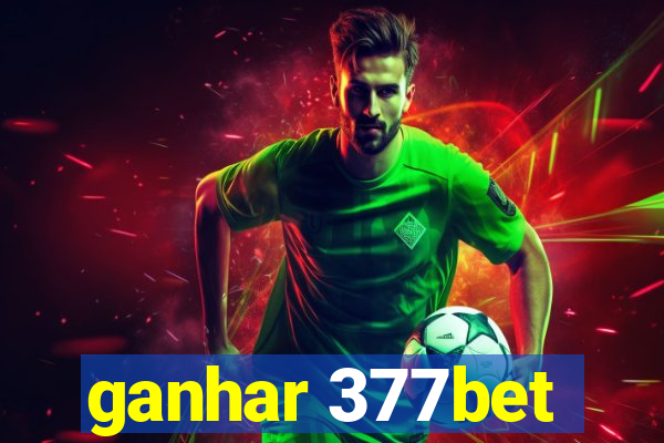 ganhar 377bet