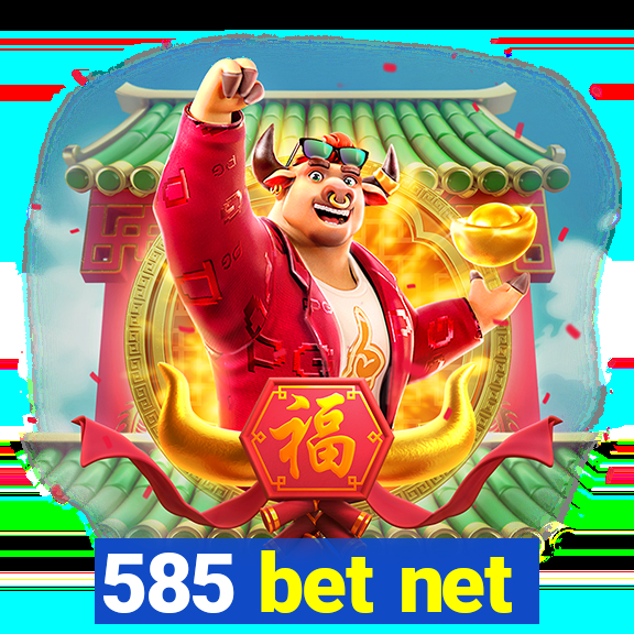 585 bet net