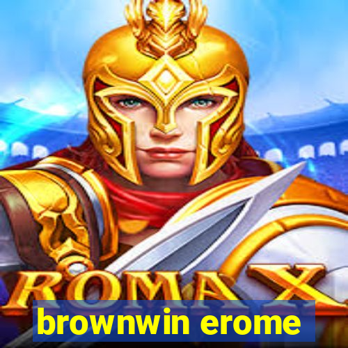 brownwin erome