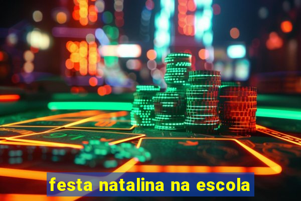 festa natalina na escola