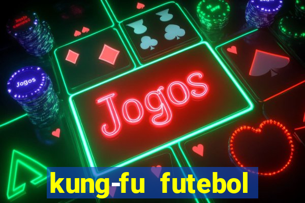 kung-fu futebol clube torrent