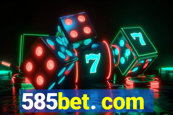 585bet. com