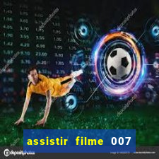 assistir filme 007 cassino royale legendado