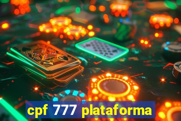 cpf 777 plataforma