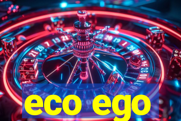 eco ego