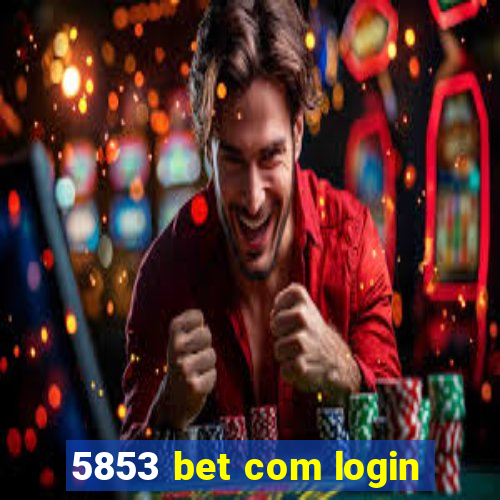 5853 bet com login