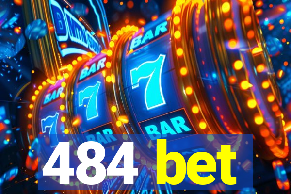 484 bet