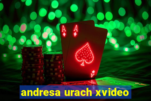 andresa urach xvideo