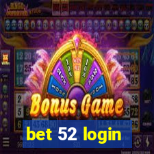 bet 52 login