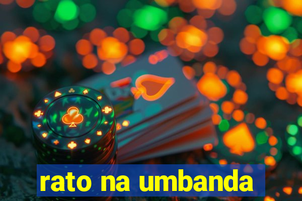 rato na umbanda