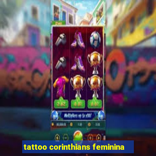 tattoo corinthians feminina