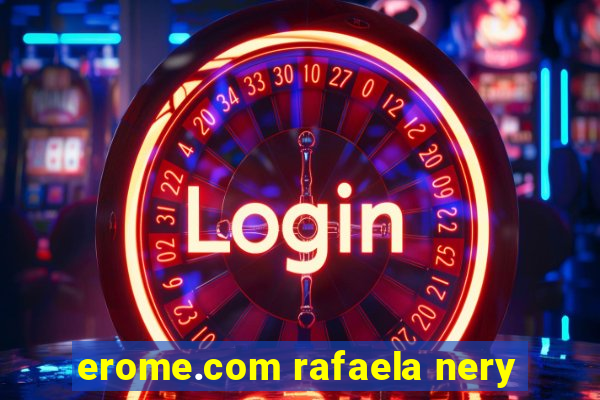 erome.com rafaela nery