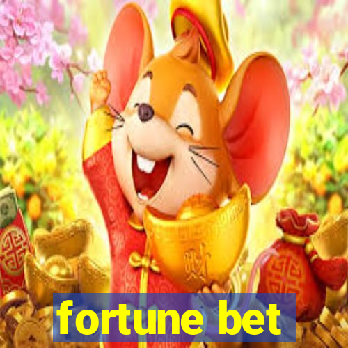 fortune bet