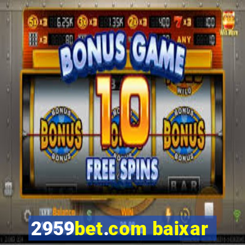 2959bet.com baixar