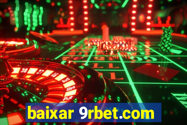 baixar 9rbet.com