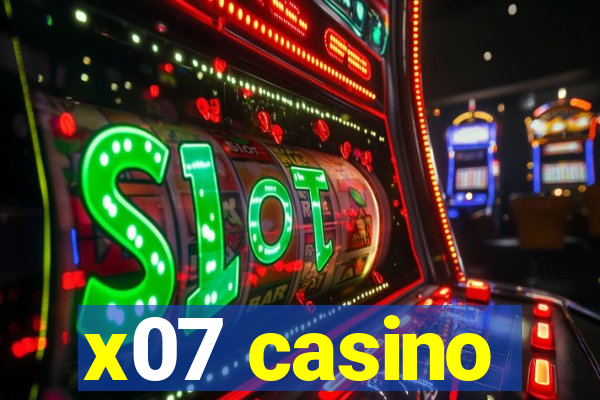 x07 casino