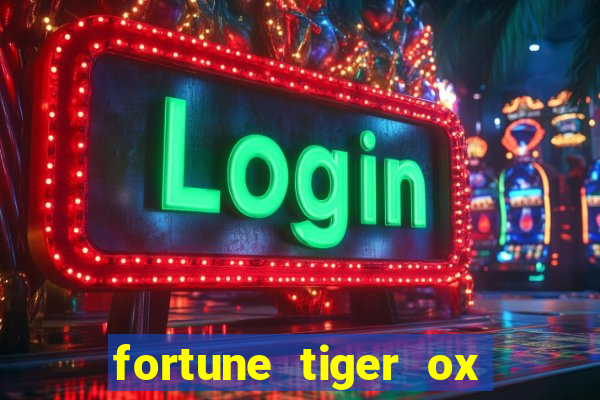 fortune tiger ox demo grátis