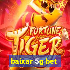 baixar 5g bet