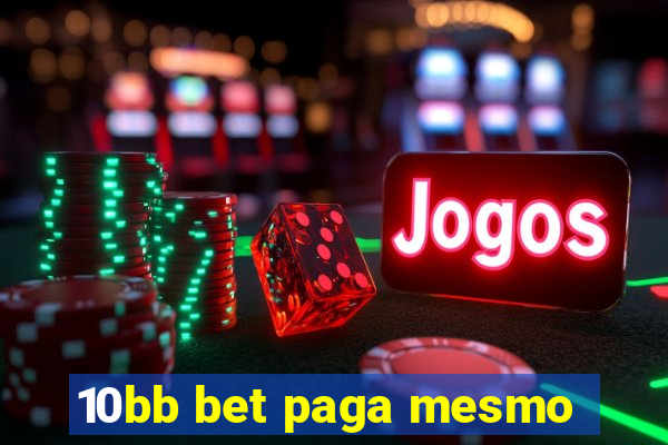 10bb bet paga mesmo