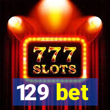 129 bet