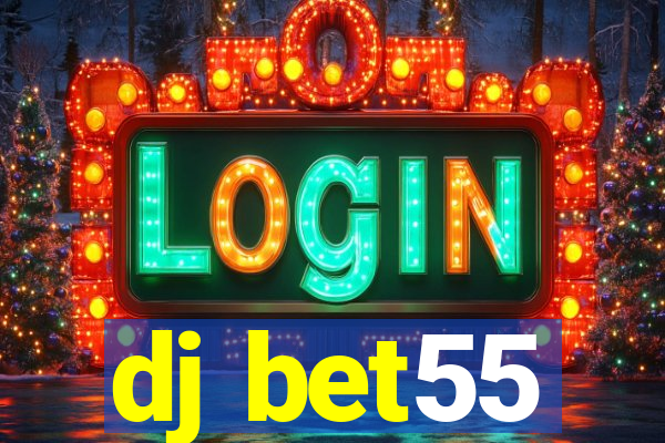 dj bet55