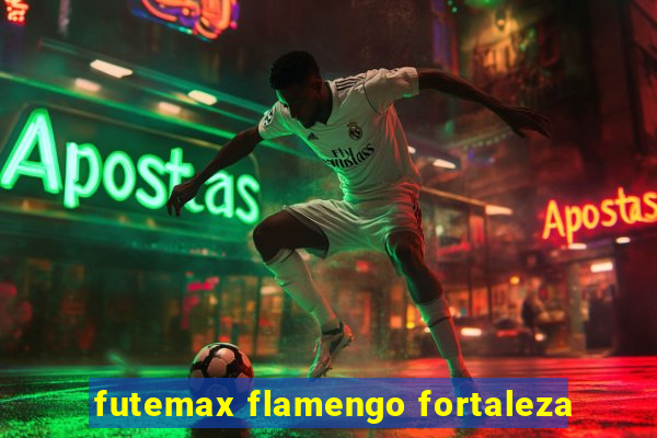 futemax flamengo fortaleza