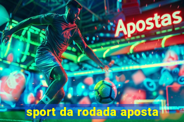 sport da rodada aposta