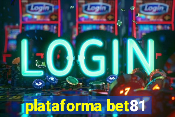 plataforma bet81