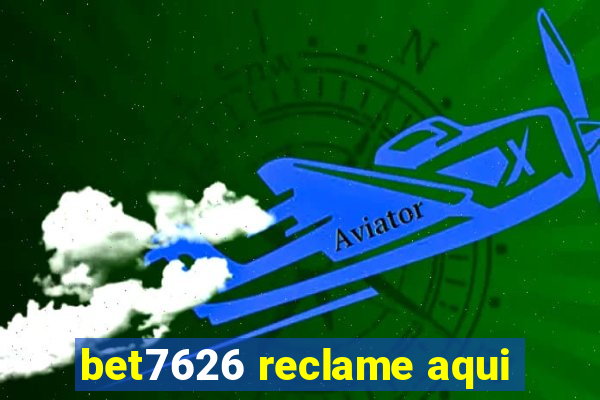 bet7626 reclame aqui