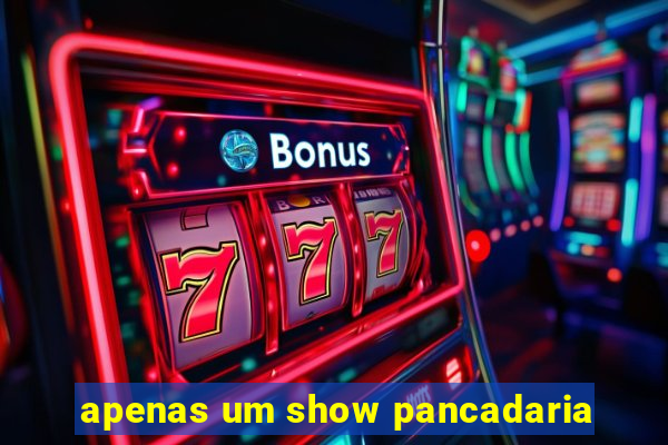 apenas um show pancadaria