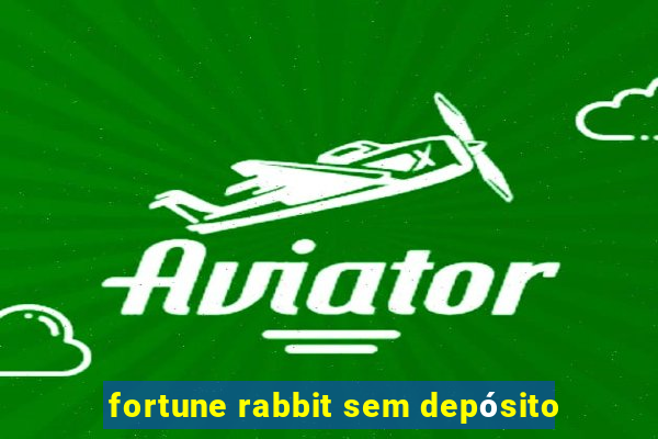 fortune rabbit sem depósito