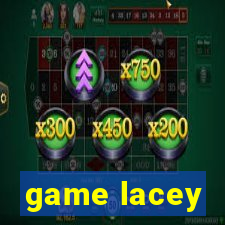 game lacey