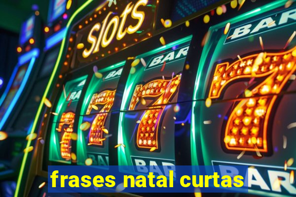 frases natal curtas