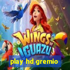 play hd gremio